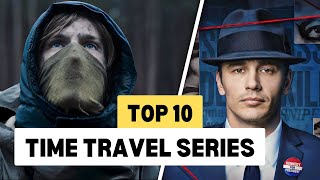 Top 10 Time Travel Series [upl. by Lenoil]