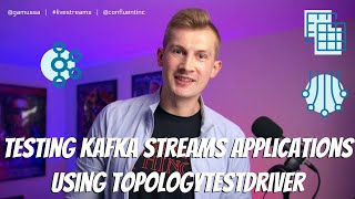 Testing Kafka Streams applications using TopologyTestDriver  LiveStreams S01E04 [upl. by Enitsud]