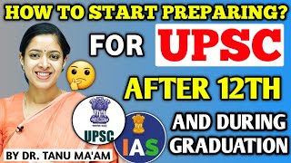 How to Start Preparing for UPSC after 12th and during Graduation  By Dr Tanu Jain  Tathastuics [upl. by Ytsim405]