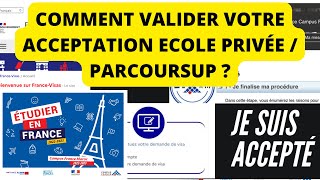 COMMENT VALIDER UNE ACCEPTATION CAMPUS FRANCE PROCEDURE PARCOURSUPÉCOLE PRIVEE [upl. by Lemaj]