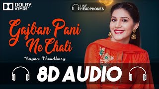 Gajban Pani Ne Chali  8D Audio  Sapna Choudhary  3D Song  Use Headphones  Chundari Jaipur Se  YouTube Music [upl. by Otit]