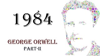 1984  GEORGE ORWELL  PARTII [upl. by Remled837]