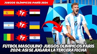 JUEGOS OLÍMPICOS PARÍS 2024ASÍ SE JUGARÁ LA ÚLTIMA FECHA DEL FÚTBOL MASCULINO  TABLA DE POSICIONES [upl. by Eerot]