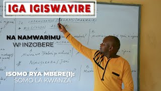 Iga Igiswayire vuba na mwalimu w inzobere mu gihe gitoIsomo rya 1 EP1 [upl. by Nagaem]