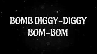 Bom diggy diggy lyrics [upl. by Ihpen]