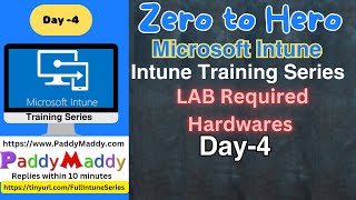 Microsoft Intune LAB Required Hardwares  Intune Training Series  Day04 [upl. by Eicram]