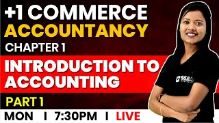 Plus One Commerce  Accountancy  Chapter 1 Part 1  Introduction to Accounting  Exam Winner [upl. by Magna]