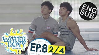 Eng Sub Waterboyy the Series  EP8 24 [upl. by Attenna632]