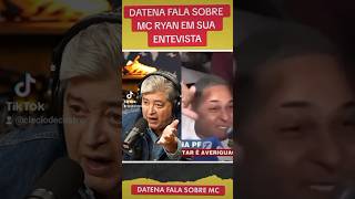 Datena fala sobre MC Ryan em uma entrevista [upl. by Atinek]