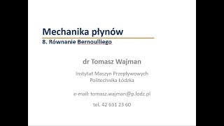 Mechanika płynów Wykład 08 Równanie Bernoulliego [upl. by Lednew]