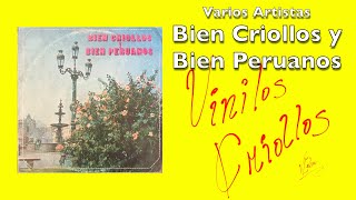 Varios Artistas  Bien Criollos y Bien Peruanos LP Full Album Vinilo  FHD [upl. by Roe]