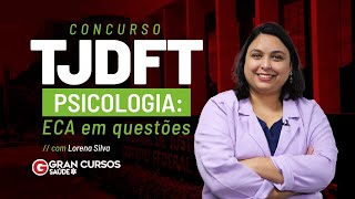 Concurso TJDFT Psicologia ECA em questões com Lorena Silva [upl. by Enidualc]