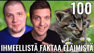 100 IHMEELLISTÄ FAKTAA ELÄIMISTÄ feat Petteri Mikkonen [upl. by Tilford]