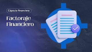 Hablemos del Factoraje Financiero [upl. by Ennayelhsa]