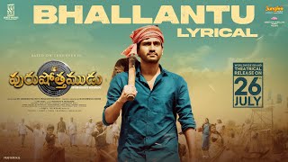 Bhallantu Lyrical Video  Purushothamudu  Raj Tarun  Hasini  Ram Bhimana Rom  Gopi Sundar [upl. by Eecyal]