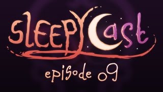 SleepyCast 09  Checking Our Privileges [upl. by Dody]