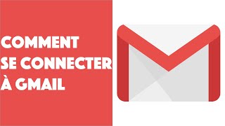 Comment se connecter à Gmail [upl. by Reinal]