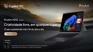 Descobre o ASUS ProArt PZ13 Versatilidade e Inovação para Criadores Ativos [upl. by Rramahs596]