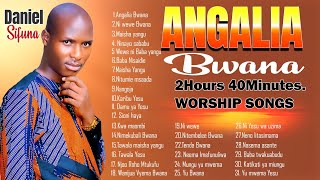 2hours 40mins SWAHILI WORSHIP SONGS BY DANIEL SIFUNA DAMU YA YESU MAISHA YANGU ANGALIA BWANA [upl. by Nonek]