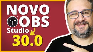 NOVO Obs Studio 30  NOVOS RECURSOS TESTES PLUGINS [upl. by Hulton]