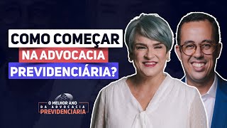 COMO COMEÇAR NA ADVOCACIA PREVIDENCIÁRIA [upl. by Aham114]