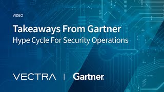 Takeaways From Gartner Hype Cycle For Security Operations [upl. by Htebsle176]