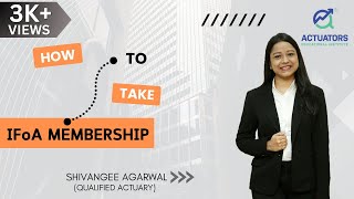 How to take IFoA Membership  Actuators Educational Institute  By Shivangee Agarwal [upl. by Conlon]