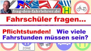 Pflichtstunden Wieviel Fahrstunden müssen sein Fahrschule  Führerschein [upl. by Cassell]