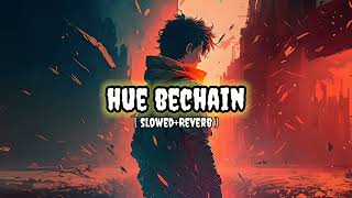 Hue Bechain Lofi  SlowedReverb   Prism Lofi [upl. by Yrrok]