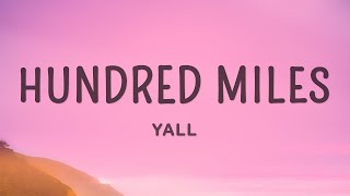 Yall  Hundred Miles Lyrics feat Gabriela Richardson  25 Min Lyrics [upl. by Kenaz]