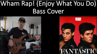 Wham Rap Bass Cover [upl. by Brathwaite]