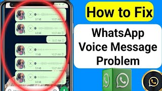 How to Fix Whatsapp Voice Message Not Sending Problem 2024  Voice Message Problem on WhatsApp [upl. by Ellehsal]