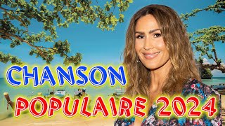 Musique Francaise 2024 ⚡ Playlist Chanson Francaise 2024 ⚡ Chanson Populaire 2024 [upl. by Octavla]