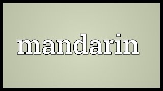 Mandarin Meaning [upl. by Amre]