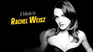 A Tribute to RACHEL WEISZ [upl. by Irv]