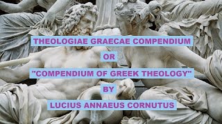 Compendium of Greek Theology by Lucius Annaeus Cornutus [upl. by Atiuqihc932]