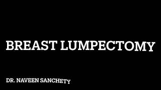 breast lumpectomy [upl. by Anaitat]