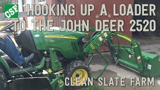 John Deere 2520 Loader Installation [upl. by Norrad]