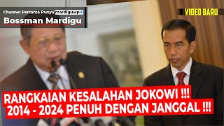 RANGKAIAN KESALAHAN JOKOWI 2014  2024  KUTUKAN BAGI ANAK CUCU KITA   Mardigu Wowiek [upl. by Inoy]