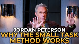 Jordan Peterson  Why the Small Task Method Works So Well [upl. by Raji]