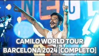 Concierto Camilo World Tour Barcelona 03072024 COMPLETO [upl. by Lindeberg]