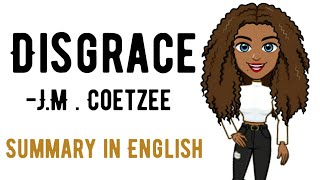 Disgrace by J M Coetzee Summary in english  Disgrace summary in English [upl. by Birmingham]