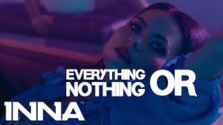 🎶 INNA  Everything Or Nothing Official Music Video  DanceReady Hit  English Vines [upl. by Chavez280]