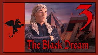 Crusader Kings 3  AGoT  The Black Dream  3 [upl. by Ahen]