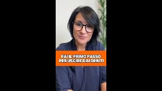 FAI IL PRIMO PASSO PER USCIRE DAI DEBITI [upl. by Rairb]