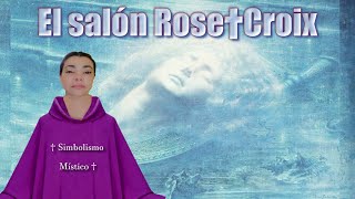 El salón Rose†Croix el simbolismo místico de la Orden Rosacruz [upl. by Peters]