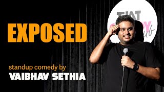 EXPOSED  Standup Comedy by VAIBHAV SETHIA [upl. by Airreis]