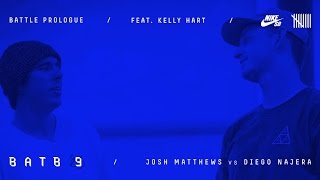 BATB9  Kelly Hart  Battle Prologue Diego Najera Vs Josh Matthews  Round 2 [upl. by Naraj]