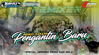 PENGANTIN BARU‼️DJ BANTENGAN MENDO GARAGE REMIXER BAYU REMIXER [upl. by Asiluy413]