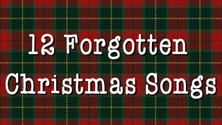 12 Forgotten Christmas Songs [upl. by Eniawed105]